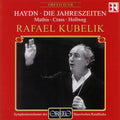 Haydn / Mathis / Crass / Hollweg / Kubelik - Die Jahreszeiten & Oratorium Hob. Xxi:3 - Music CD