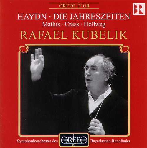 Haydn / Mathis / Crass / Hollweg / Kubelik - Die Jahreszeiten & Oratorium Hob. Xxi:3 - Music CD