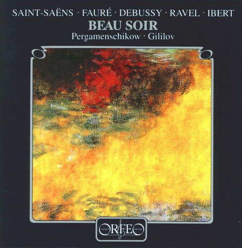 Saint-saens / Ibert / Pergamenschikow / Gililov - Beau Soir - Music CD