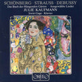 Schoenberg / Strauss / Debussy / Kaufmann / Gage - Das Buch Der Hangenden Garten - Music CD