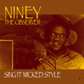 Niney The Observer - Sing It Wicked Style - Music CD