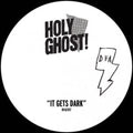 Holy Ghost - It Gets Dark - Vinyl Record