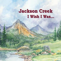 Creek,jackson - I Wish I Was - Music CD