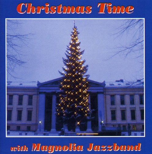 Magnolia Jazz Band - Christmas Time With The Magnolia Jazz Band - Music CD