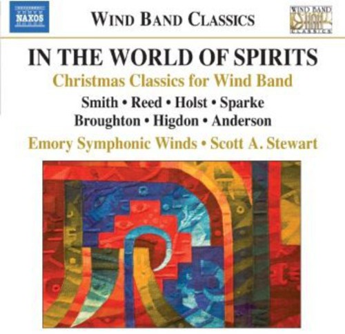 Smith / Emory Symphonic Winds / Stewart - In The World Of Spirits: Christmas Classics For - Music CD