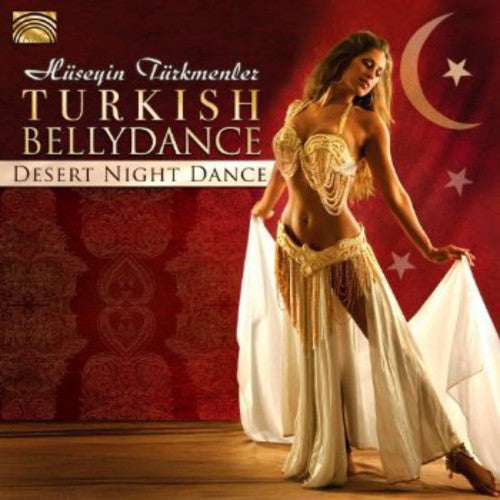 Huseyin Turkmenler - Turkish Bellydance: Desert Night Dance - Music CD