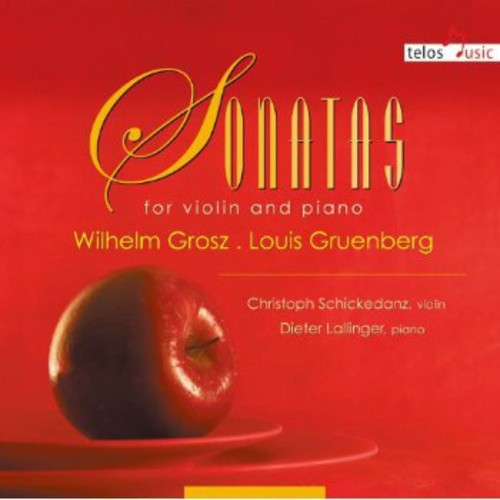 Grosz / Gruenberg / Schickedanz / Lallinger - Sonatas For Violin & Piano - Music CD