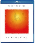 Trotter,terry - Play The Piano - Blu-ray