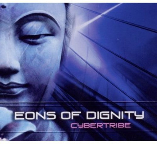 Cybertribe - Eons Of Dignity - Music CD