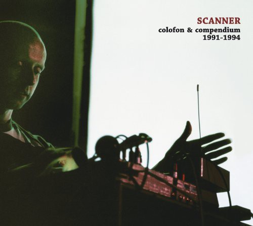 Scanner - Colofon & Compendium 1991-1994 - Vinyl Record