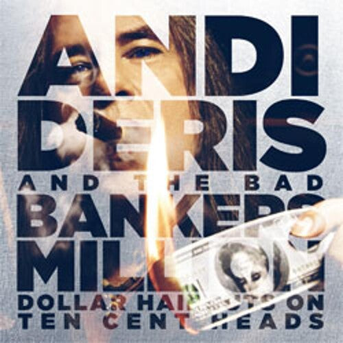 Deris,andi & Bad Bankers - Million Dollor Haircuts On 10 Cent Heads - Music CD