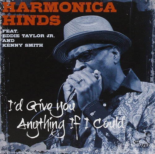 Harmonica Hinds - I Would Give You Anything If I Could - Music CD