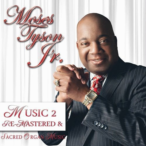 Tyson Jr,moses - Music 2 Remastered & Sacred Organ Music - Music CD