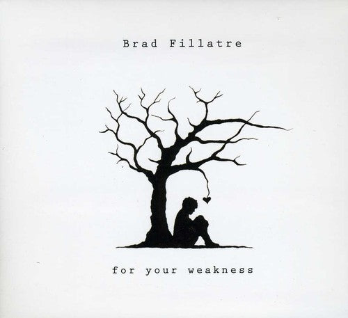 Fillatre,brad - For Your Weakness - Music CD