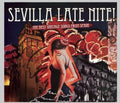 Sevilla Late Nite ! - Sevilla Late Nite ! - Music CD