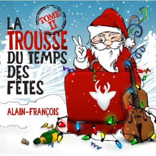 Alain-francois - La Trousse Du Temps Des Fetes Tome 2 (christmas) - Music CD