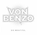 Von Benzo - Die Beautiful - Music CD Single