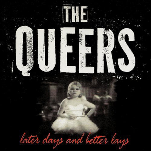 Queers - Later Days & Better Lays - Vinyl Record
