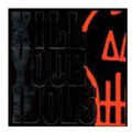 Kill Your Idols - No Gimmicks Needed - Music CD