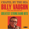 Vaughn,billy - Chapel By The Sea / Greatest String Band Hits - Music CD