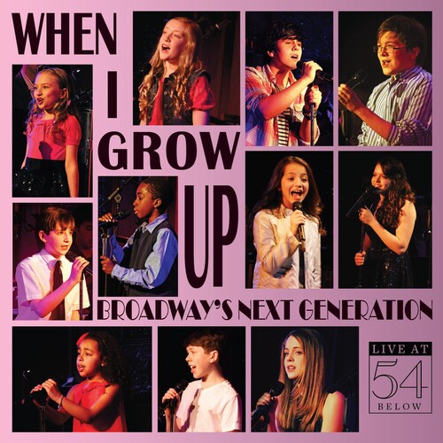 When I Grow Up: Broadway's Next Generation / Var - When I Grow Up: Broadway's Next Generation / Var - Music CD
