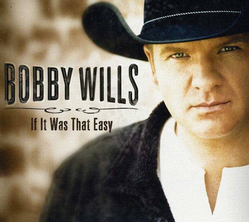 Wills,bobby - If It Was That Easy - Music CD