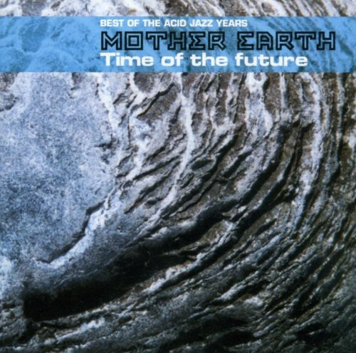 Mother Earth - Time Of The Future - Music CD