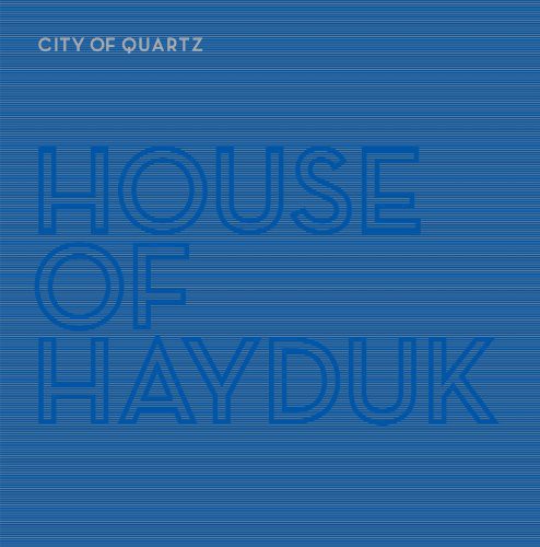 House Of Hayduk - City Of Quartz - Vinyl Record