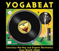 Yogabeat: Conscious Hip Hop & Organic Electronica - Yogabeat: Conscious Hip Hop & Organic Electronica - Music CD