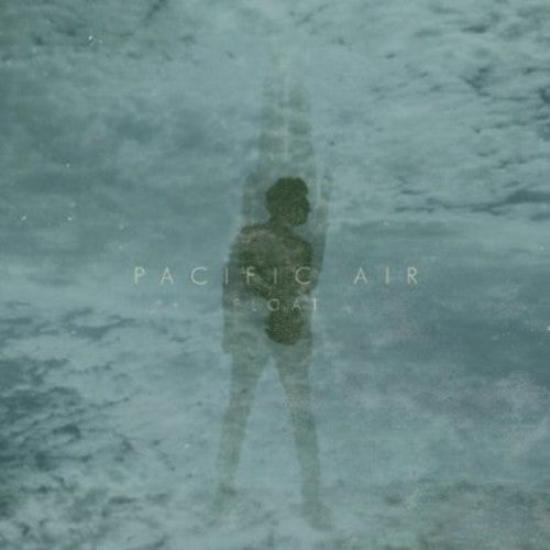 Pacific Air - Float - Vinyl Record