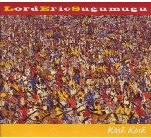 Sugumugu,lord Eric - Kose Kose - Music CD