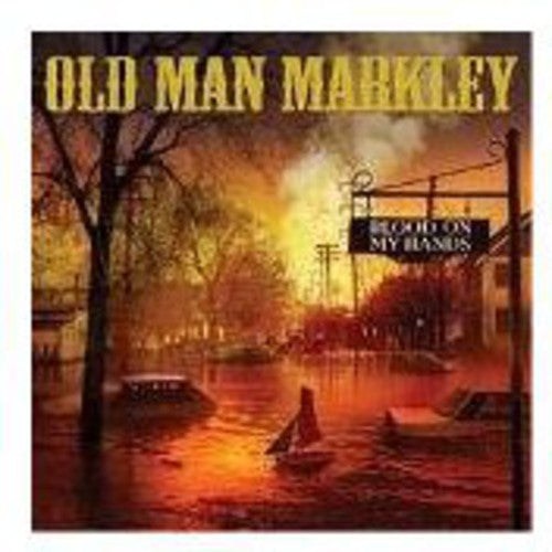 Old Man Markley - Blood On My Hands - Vinyl Record