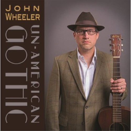 Wheeler,john - Un-american Gothic - Music CD