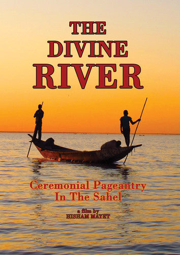 Divine River: Ceremonial Pageantry In The Sahel - Divine River: Ceremonial Pageantry In The Sahel - DVD