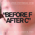 Complicated Universal Cum - Before F After C - Vinyl Record
