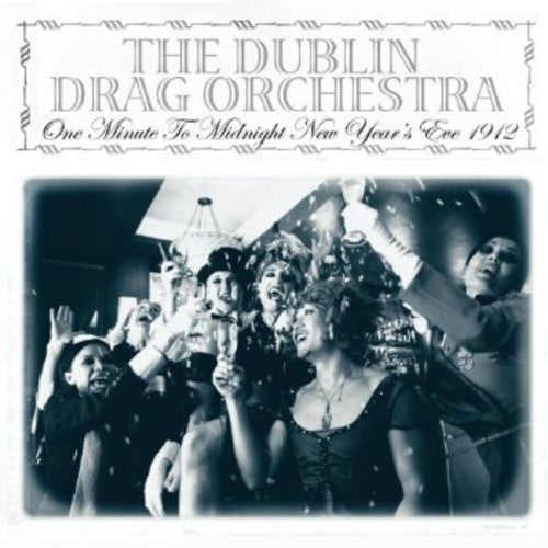 Rossi / Dublin Drag Orchestra - One Minute To Midnight: New Year's Eve 1912 - Vinyl Record