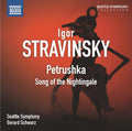 Stravinsky / Seattle Symphony / Schwarz - Petrushka: Song Of The Nightingale - Music CD