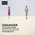 Grainger / Weichert / Rave - Folk-inspired Works For Piano Duet & Duo - Music CD