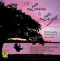 Ticheli / University Of Colorado Wind Ensemble - Of Love & Life - Music CD