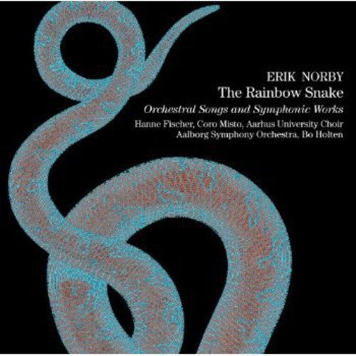 Norby / Fischer / Aarhus University Choir / Holten - Rainbow Snake: Orchestral Songs & Symphonic Works - Music CD