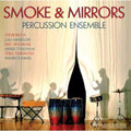 Reich / Smoke & Mirrors Percussion Ensemble - Smoke & Mirrors - Music CD