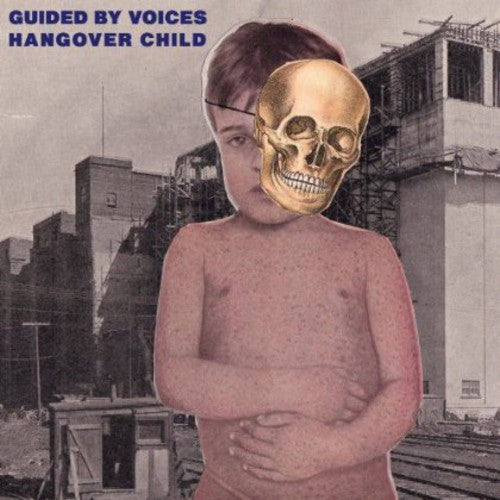 Guided By Voices - Hangover Child - Vinyl Record