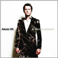 Alexis Hk - Le Dernier Present - Music CD