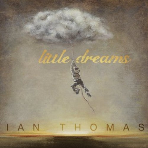 Thomas,ian - Little Dreams - Music CD