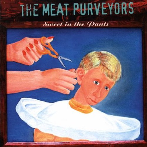 Meat Purveyors - Sweet In The Pants - Music CD