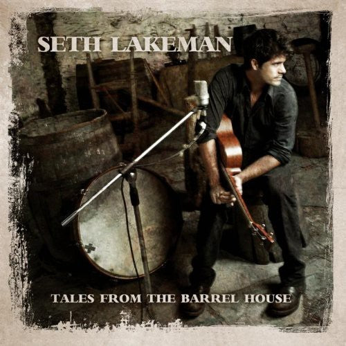 Lakeman,seth - Tales From The Barrelhouse - Vinyl Record
