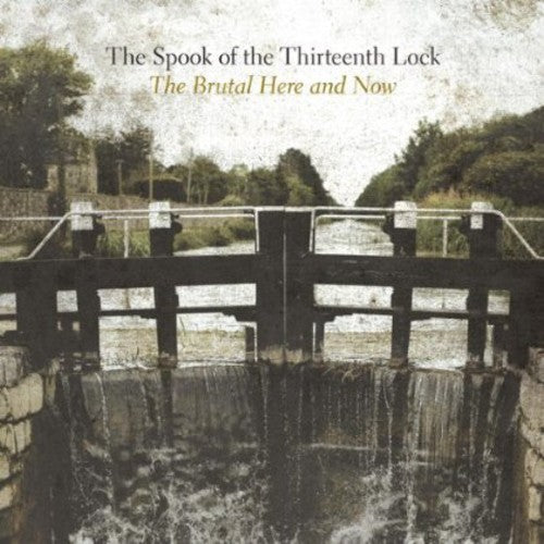 Spook Of The Thirteenth Lock - Brutal Here & Now - Music CD