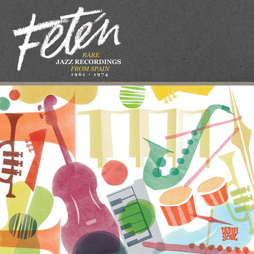 Feten: Rare Jazz Recordings From Spain / Various - Feten: Rare Jazz Recordings From Spain / Various - Music CD