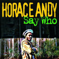 Andy,horace - Who Say - Music CD