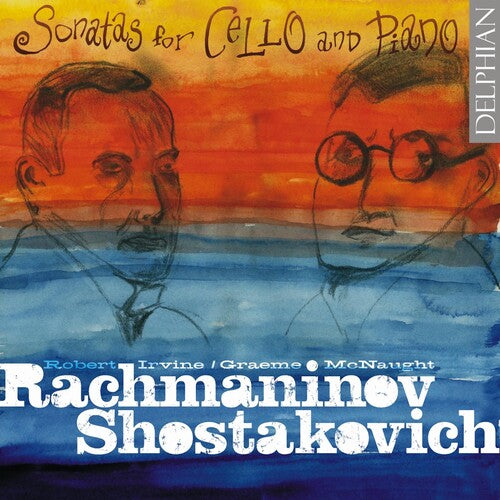 Rachmaninoff / Shostakovich / Irvine / Mcnaught - Cello Sonatas - Music CD